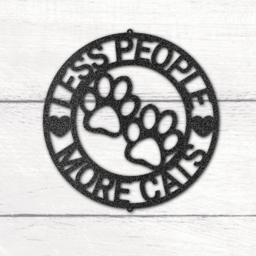 Less People More Cats - Steel Wall Art