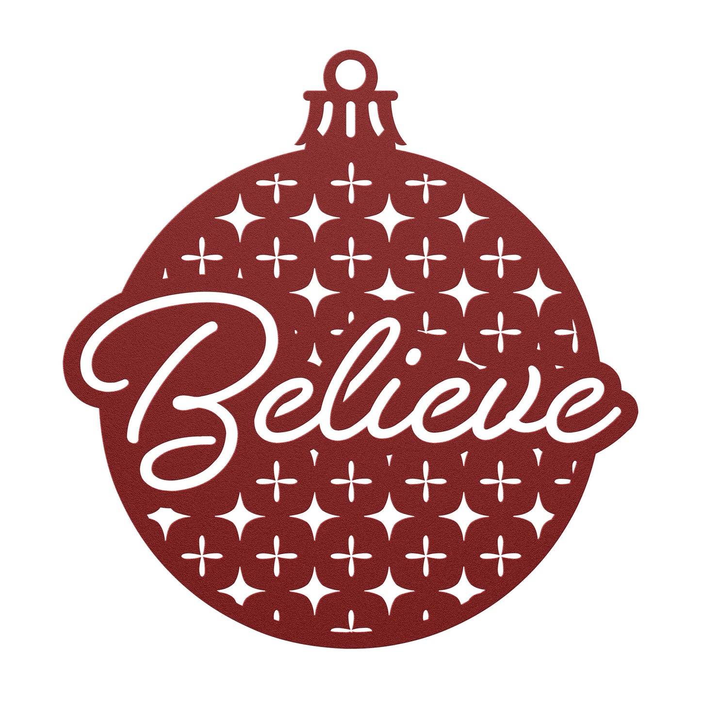 Believe Bauble Holiday Metal Art Steel Sign, Indoor one Outdoor sign for Holidays