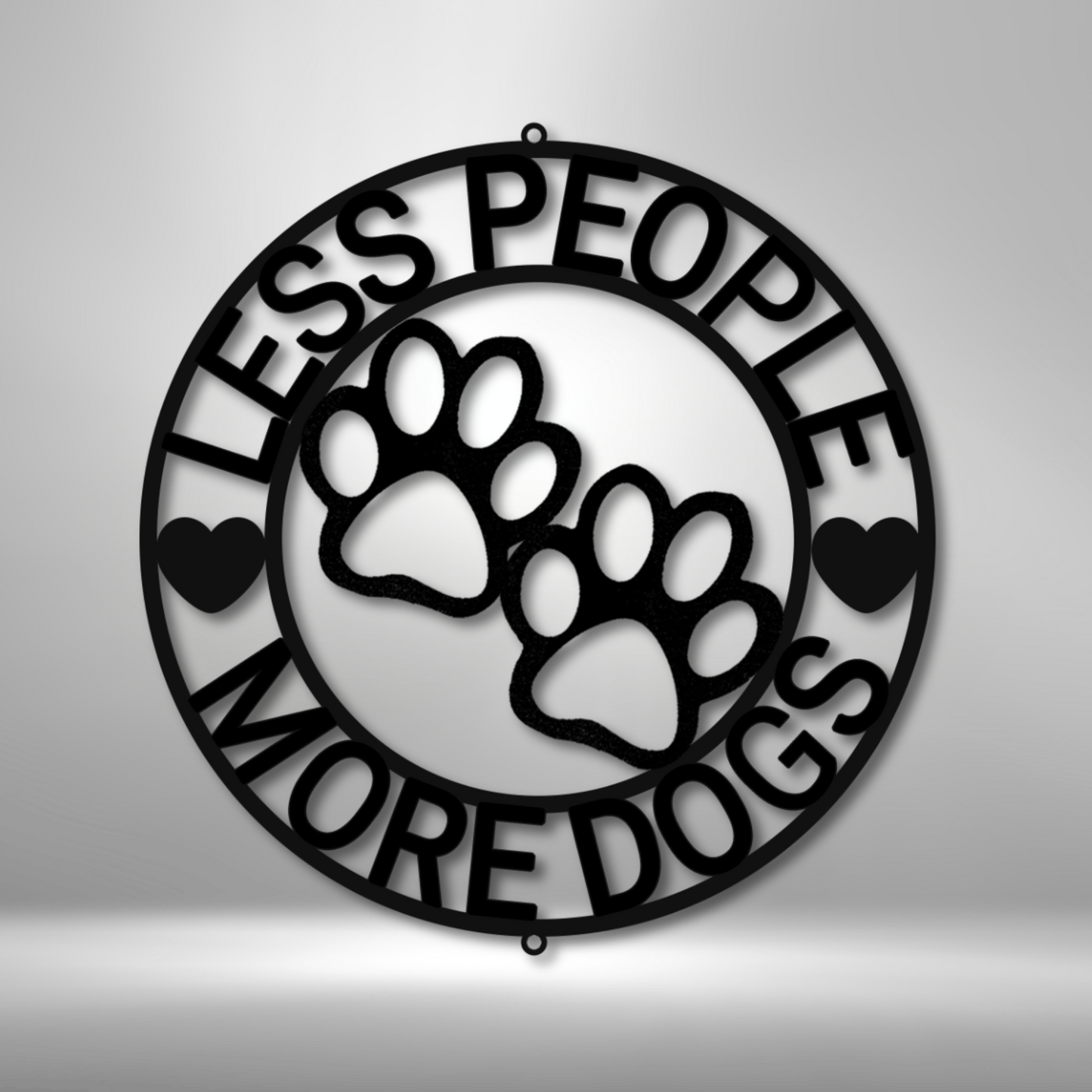 Less People More Dogs Heart and Paws Round Steel Sign