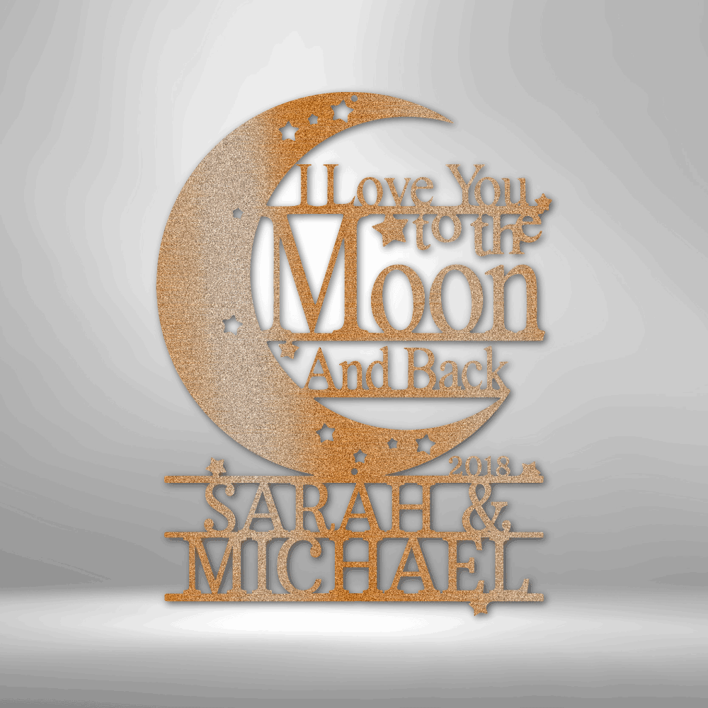 I Love You to the Moon and Back Personalized Steel Sign, Customized Sign with Couple’s Name and Special Date