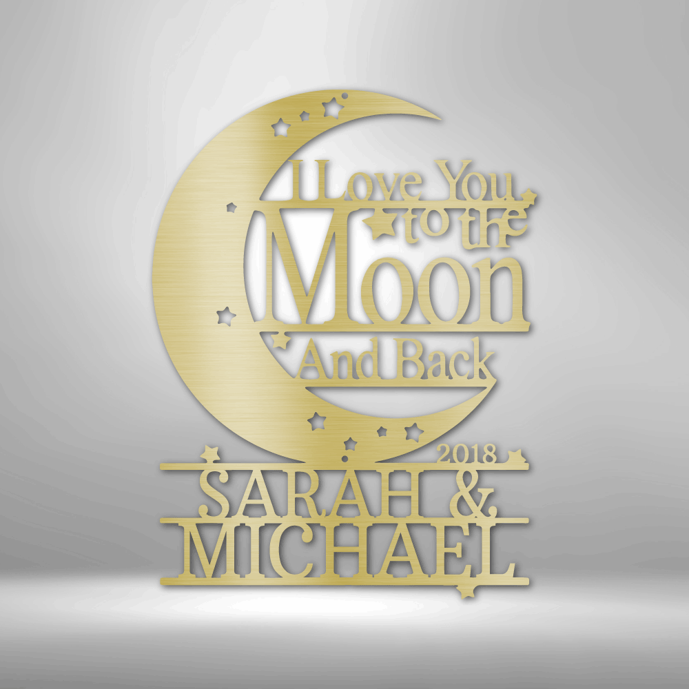 I Love You to the Moon and Back Personalized Steel Sign, Customized Sign with Couple’s Name and Special Date