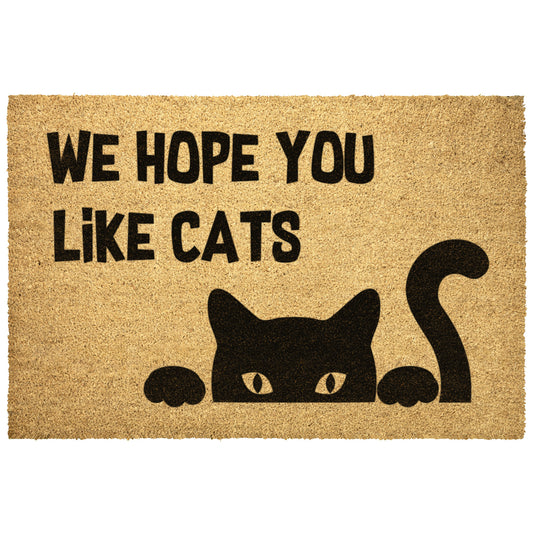 We Hope You Like Cats Coir Doormat, Great Gift for All Cat Human's Houses